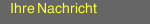 Ihre Nachricht